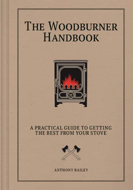 The Woodburner Handbook av Anthony Bailey