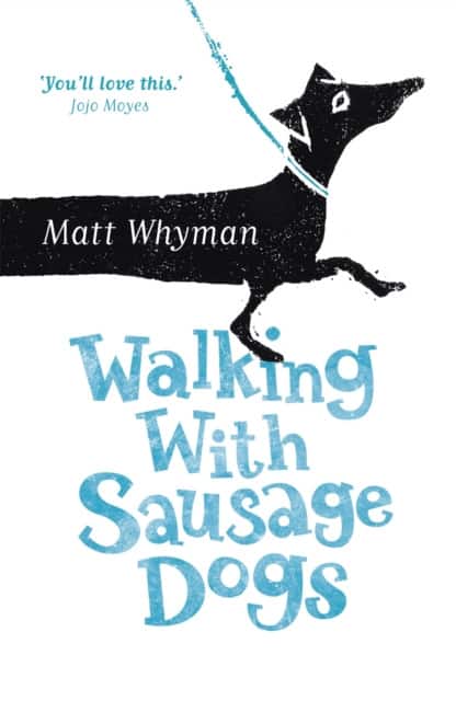 Walking with Sausage Dogs av Matt Whyman