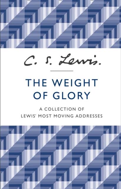 The Weight of Glory av C. S. Lewis