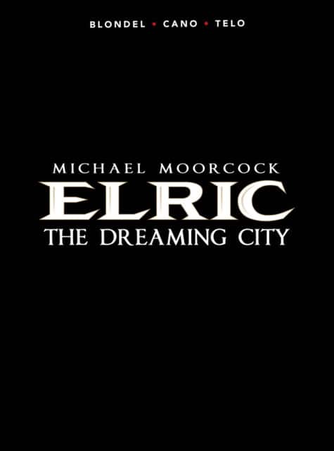 Michael Moorcock's Elric Vol. 4: The Dreaming City (Graphic Novel) av Julien Blondel