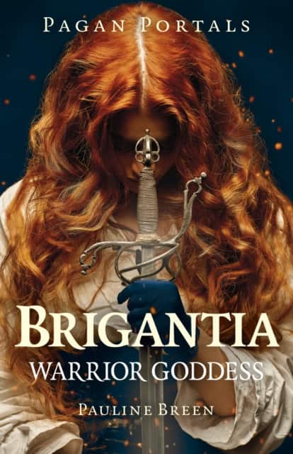 Pagan Portals – Brigantia – Warrior Goddess av Pauline Breen