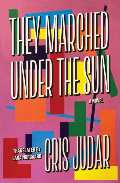 They Marched Under the Sun av Cris Judar