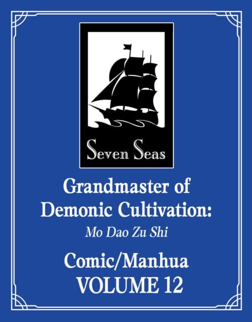 Grandmaster of Demonic Cultivation: Mo Dao Zu Shi (The Comic / Manhua) Vol. 12