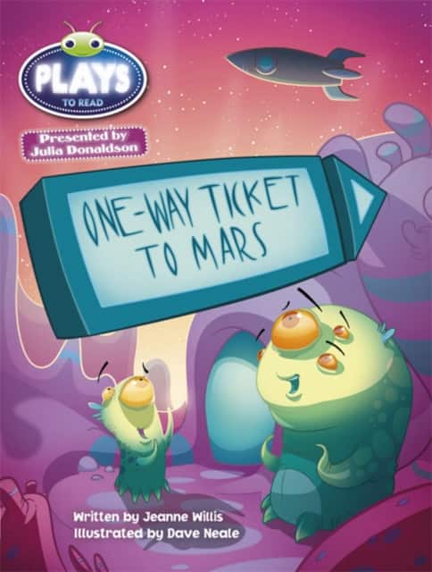Bug Club Guided Julia Donaldson Plays One-way Ticket to Mars av Jeanne Willis