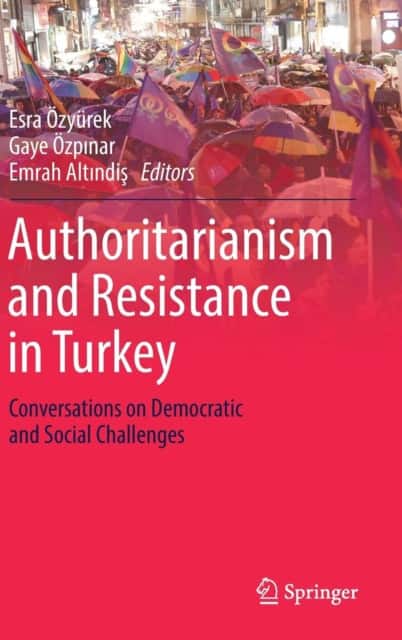 Authoritarianism and Resistance in Turkey av Emrah Altındiş