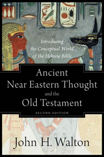 Ancient Near Eastern Thought and the Old Testament av John H. Walton