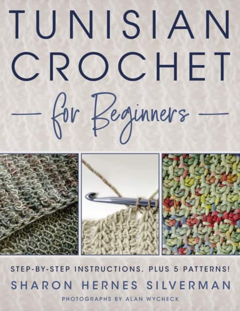 Tunisian Crochet for Beginners av Sharon Hernes Silverman