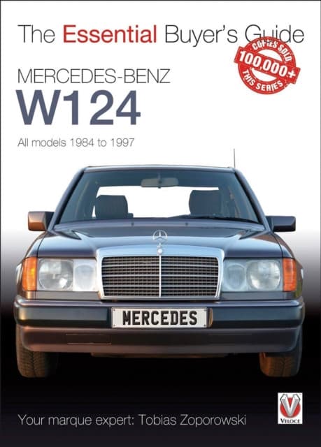 Veloce The Essential Buyer's Guide Mercedes-Benz W124
