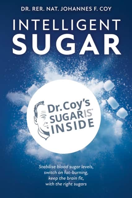 Intelligent Sugar av Dr. rer. nat. Johannes F. Coy