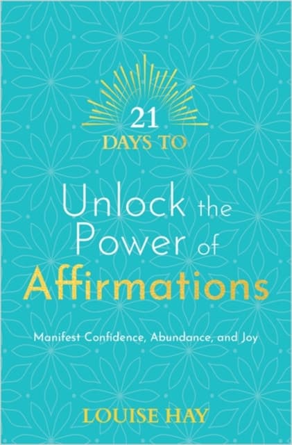 21 Days to Unlock the Power of Affirmations