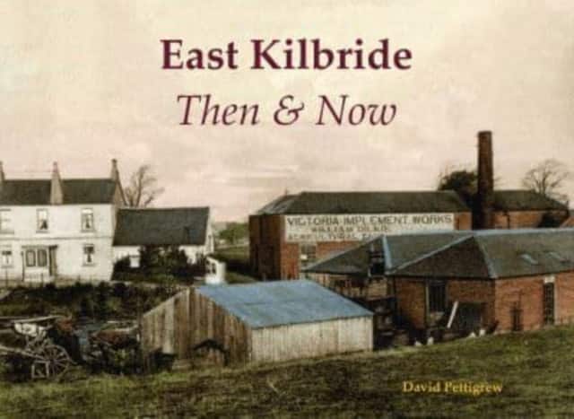 East Kilbride Then & Now av David Pettigrew
