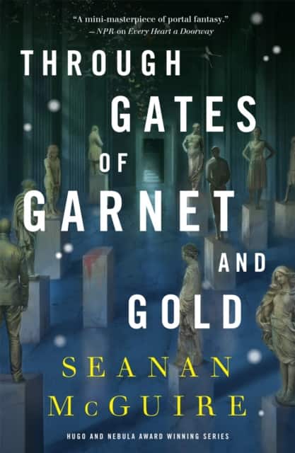 Through Gates of Garnet and Gold av Seanan McGuire