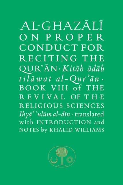 Al-Ghazali on Proper Conduct for Reciting the Qur’an