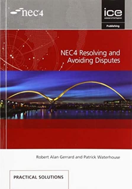 NEC4 Resolving and Avoiding Disputes av Patrick Waterhouse Robert Alan Gerrard