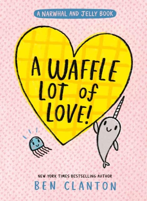 A Waffle Lot of Love av Ben Clanton