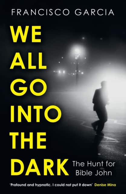 We All Go into the Dark av Francisco García