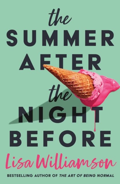 The Summer After the Night Before - from Waterstones Prize-winning author, Lisa Williamson