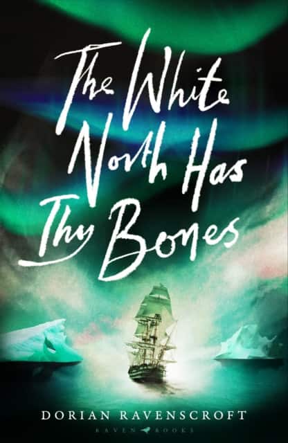 The White North Has Thy Bones av Dorian Ravenscroft