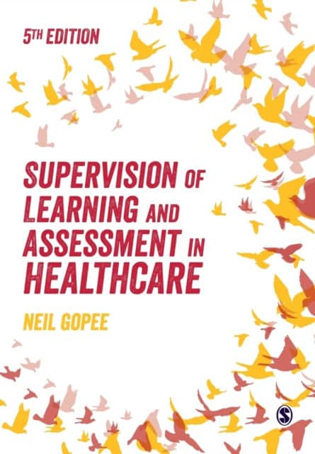 Supervision of Learning and Assessment in Healthcare av Neil Gopee