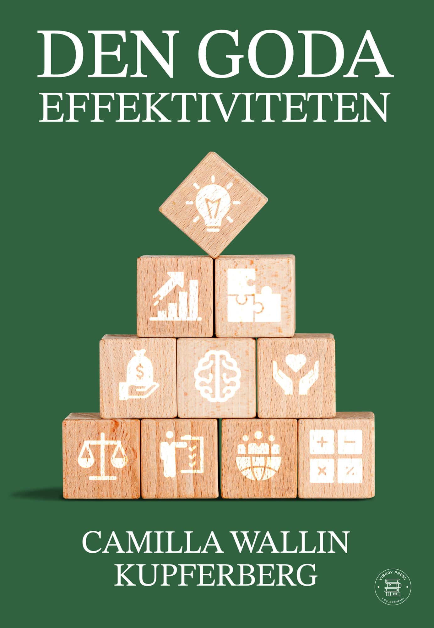 Den goda effektiviteten av Camilla Wallin Kupferberg
