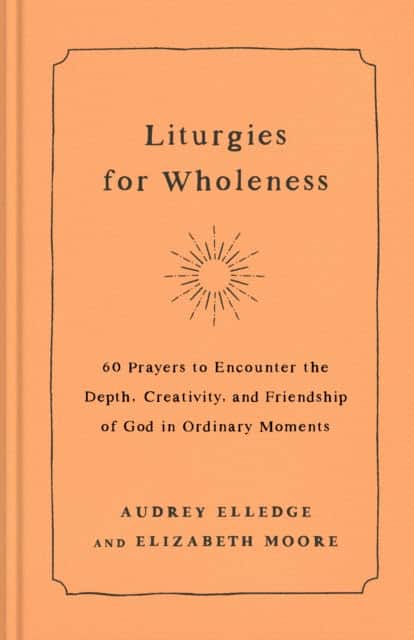 Liturgies for Wholeness av Audrey Elledge