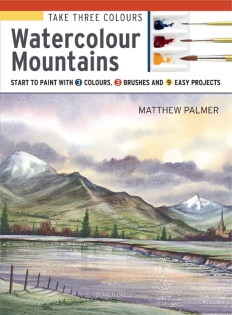 Take Three Colours: Mountains in Watercolour av Matthew Palmer