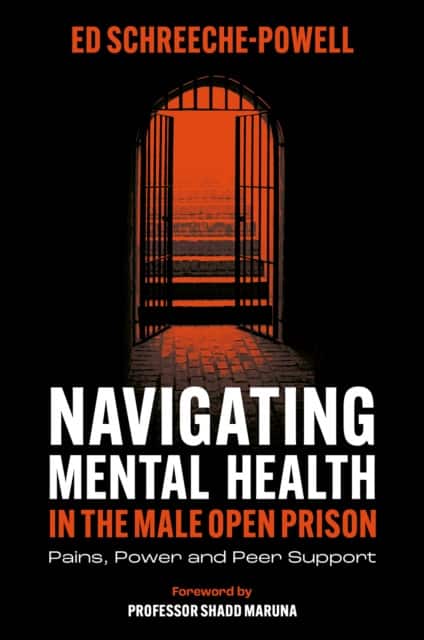 Navigating Mental Health in the Male Open Prison av Ed Schreeche-Powell