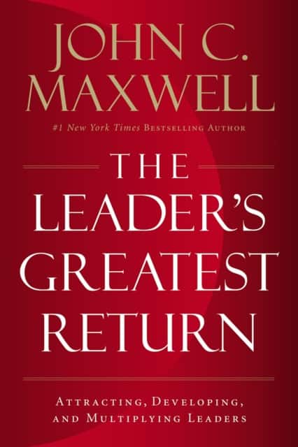 The Leader's Greatest Return av John C. Maxwell
