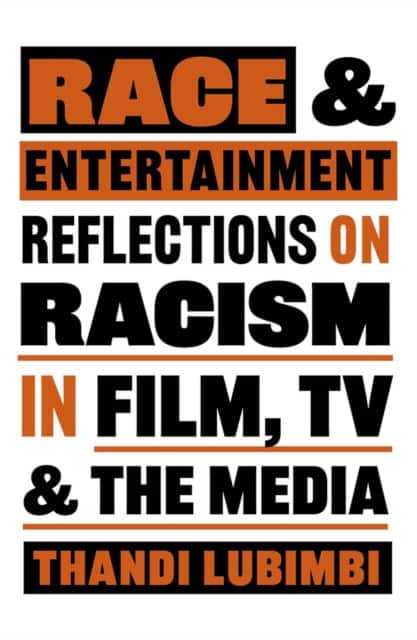 Race and Entertainment av Thandi Lubimbi