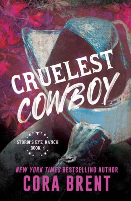CRUELEST COWBOY_STORMS EYE1 PB av Cora Brent