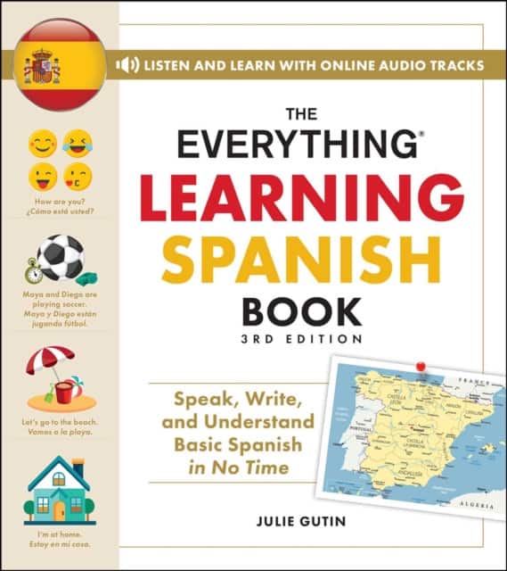 The Everything Learning Spanish Book, 3rd Edition av Julie Gutin