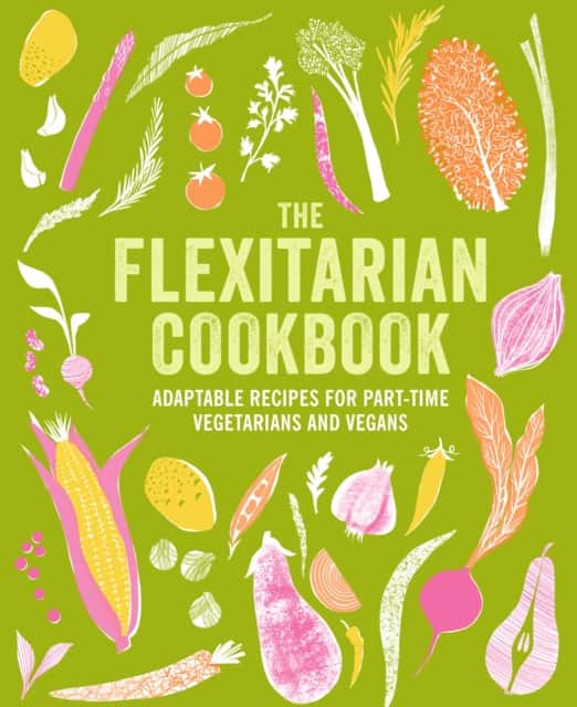 The Flexitarian Cookbook av Ryland Peters Small