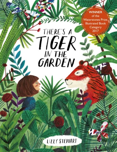 There's a Tiger in the Garden av Lizzy Stewart