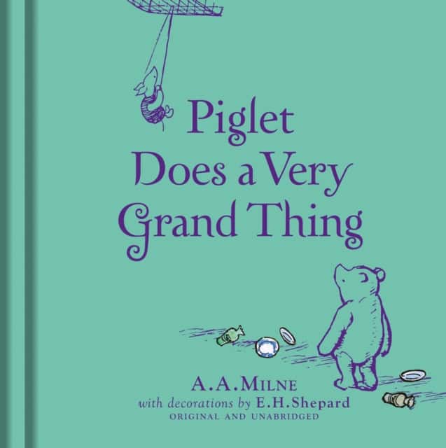 Winnie-the-Pooh: Piglet Does a Very Grand Thing av A. A. Milne