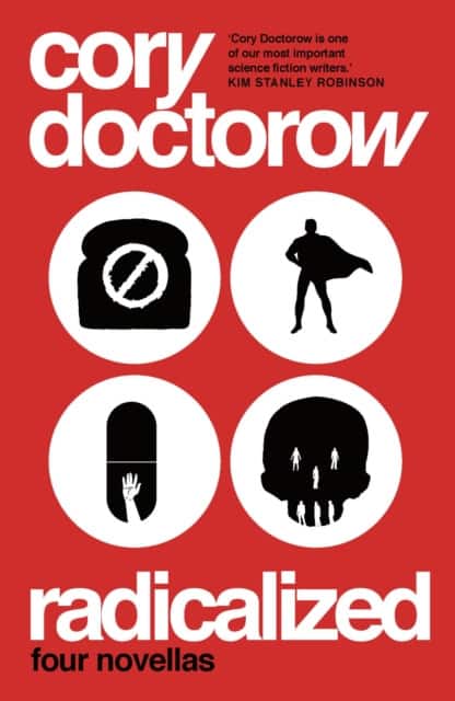 Radicalized av Cory Doctorow