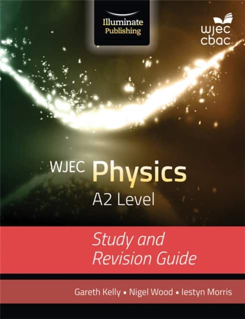 WJEC Physics for A2 Level: Study and Revision Guide av Gareth Kelly