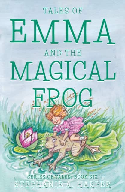 Tales of Emma and the Magical Frog av Stephanie A. Harper