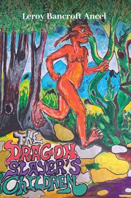 The Dragon Slayer's Children av Leroy Bancroft Ancel
