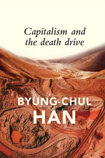 Capitalism and the Death Drive av Byung-Chul Han