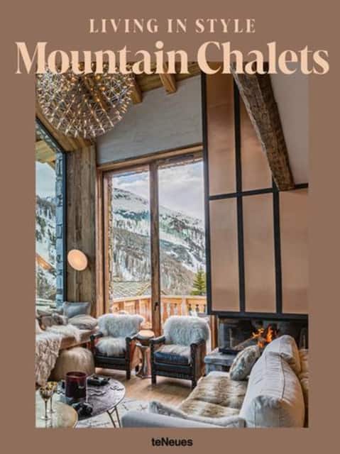 Living in Style Mountain Chalets av Toromanoff