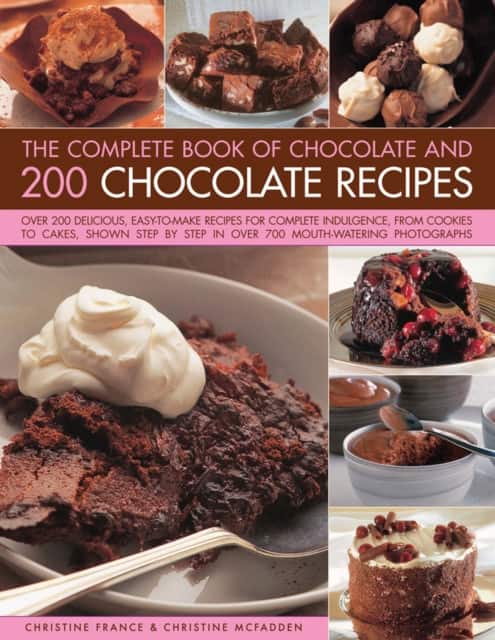 The Complete Book of Chocolate and 200 Chocolate Recipes av Christine France