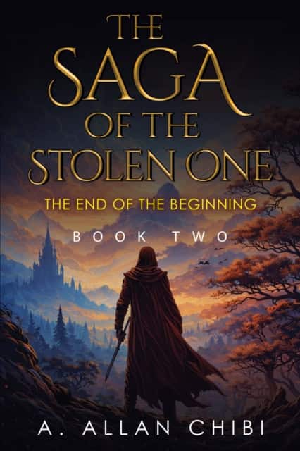 The Saga of the Stolen One: Book Two - The End of the Beginning av A. Allan Chibi