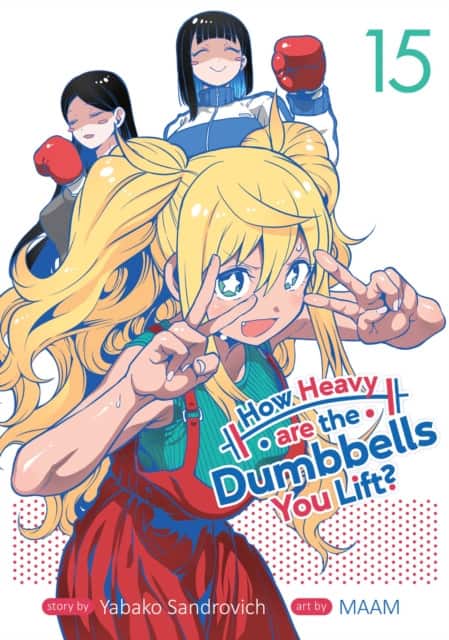 How Heavy are the Dumbbells You Lift? Vol. 15 av Yabako Sandrovich