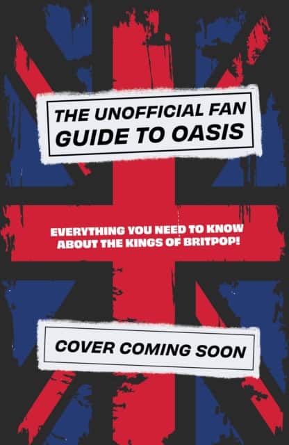 The Unofficial Fan Guide to Oasis av Eddie Robson