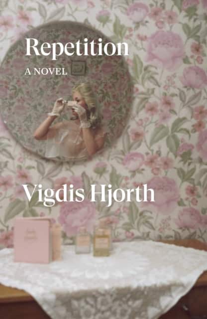 Repetition av Vigdis Hjorth