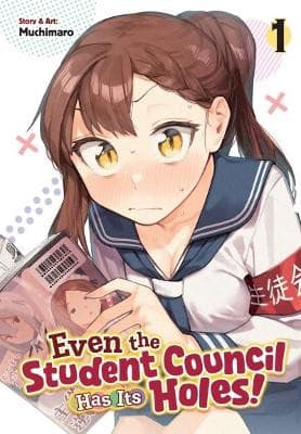 Even the Student Council Has Its Holes! Vol. 1