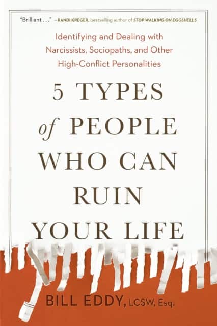 5 Types of People Who Can Ruin Your Life av Bill Eddy