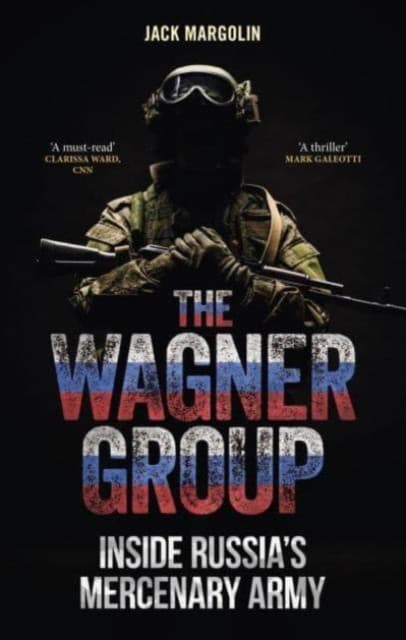 The Wagner Group – Inside Russia′s Mercenary Army