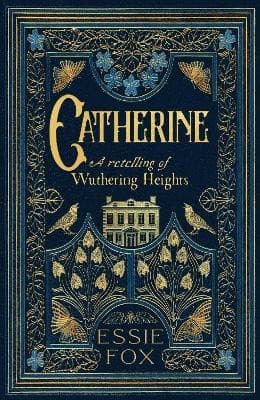 Catherine: A Retelling of Wuthering Heights