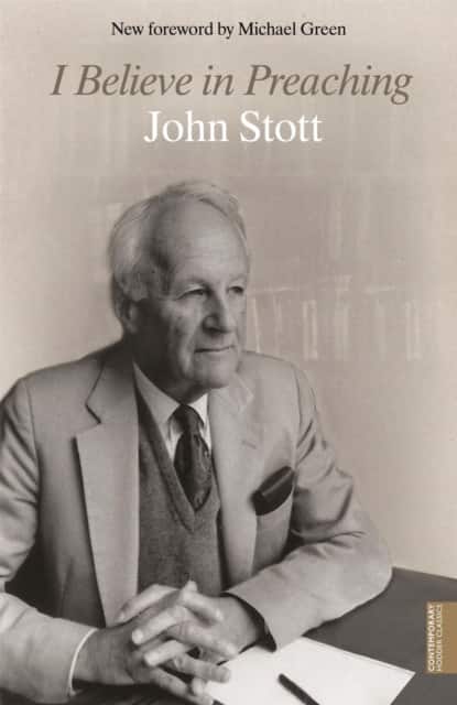 I Believe in Preaching av John Stott